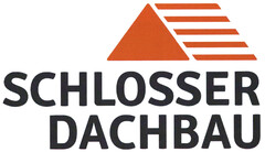 SCHLOSSER DACHBAU