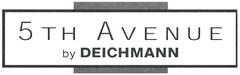 5 TH AVENUE by DEICHMANN