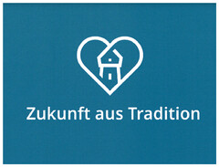 Zukunft aus Tradition