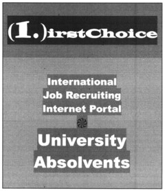 (1.)irstChoice International Job Recruiting Internet Portal University Absolvents