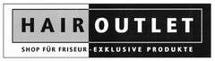 HAIROUTLET SHOP FÜR FRISEUR-EXKLUSIVE PRODUKTE