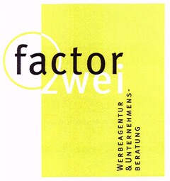 factor zwei WERBEAGENTUR & UNTERNEHMENSBERATUNG