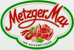Metzger Max