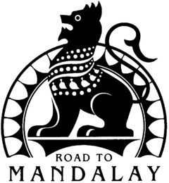 ROAD TO MANDALAY