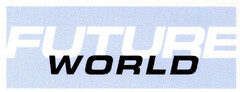 FUTURE WORLD