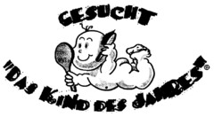 GESUCHT "DAS KIND DES JAHRES"