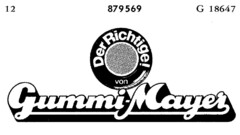 Der Richtige von Gummi-Mayer