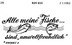 Alle meine Fische sind "umweltfreundlich" JÄCKEL`s