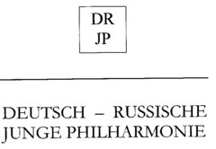DR JP DEUTSCH-RUSSISCHE JUNGE PHILHARMONIE