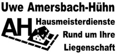 Uwe Amersbach-Hühn AH Hausmeisterdienste Rund um Ihre Liegenschaft