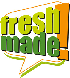 fresh made!