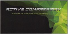 ACTIVE COMPRESSION innovative compression clothing