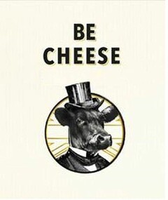 BE CHEESE