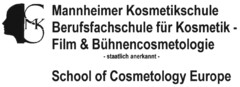 MKS Mannheimer Kosmetikschule Berufsfachschule für Kosmetik - Film & Bühnencosmetologie - staatlich anerkannt - School of Cosmetology Europe