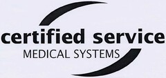 certified service MEDICAL SYSTEMS