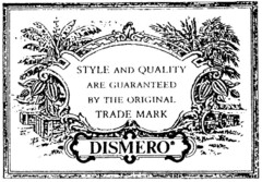 STYLE AND QUALITY DISMERO