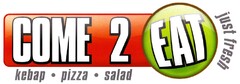 COME 2 EAT just fresh kebap·pizza·salad