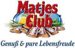 Matjes Club Genuß & pure Lebensfreude