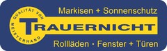 Markisen + Sonnenschutz TRAUERNICHT QUALITÄT VON MEISTERHAND Rollläden · Fenster + Türen