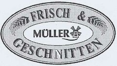 FRISCH & GESCHNITTEN MÜLLER