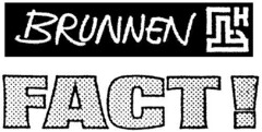 BRUNNEN FACT!