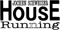 JOCHEN SCHWEIZER HOUSE Running