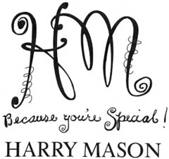 HM Because you're Special! HARRY MASON