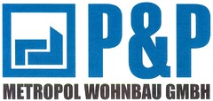 P&P METROPOL WOHNBAU GMBH