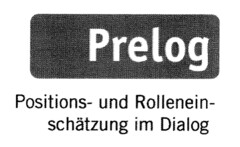 Prelog Positions- und Rolleneinschätzung im Dialog