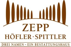 ZEPP HÖFLER·SPITTLER DREI NAMEN - EIN BESTATTUNGSHAUS