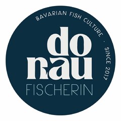 donau FISCHERIN BAVARIAN FISH CULTURE · SINCE 2017