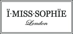 I · MISS · SOPHIE London