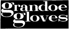 grandoe gloves