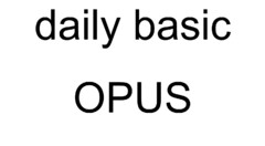 daily basic OPUS