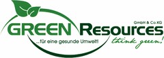 GREEN Resources GmbH & Co.KG...für eine gesunde Umwelt! think green!