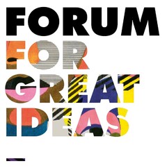 FORUM FOR GREAT IDEAS