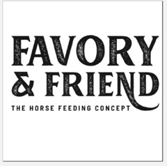 FAVORY & FRIEND THE HORSE FEEDING CONCEPT