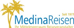 Seit 1977 Medina Reisen Ihr Mittelmeerraum Reiseveranstalter