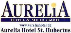 AURELIA HOTEL & MEHR GMBH www.aureliahotel.de Aurelia Hotel St. Hubertus