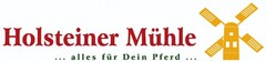 Holsteiner Mühle ... alles für Dein Pferd ...