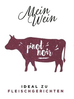 Mein Wein pinot noir IDEAL ZU FLEISCHGERICHTEN