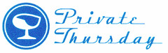 Private Thursday