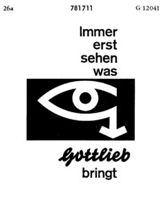 Immer erst sehen was Gottlieb bringt