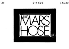 DIE MARS HOSE