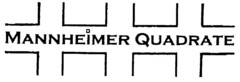 MANNHEIMER QUADRATE