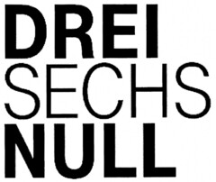 DREI SECHS NULL