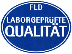 FLD LABORGEPRÜFTE QUALITÄT