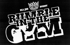 ELL JEE EVENT RUMBLE IN THE GYM