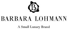 BARBARA LOHMANN A Small Luxury Brand