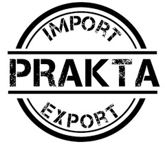 PRAKTA - IMPORT, EXPORT